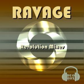 Download track Revolution 141 Chill Out Mix 6.0 (FINAL2) Ravage (US)