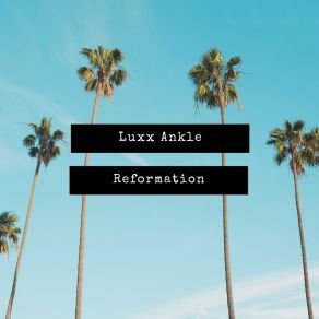 Download track Reformation Luxx Ankle