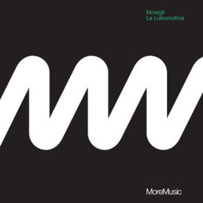 Download track La Lokomotiva (Original Mix)  Mowgli