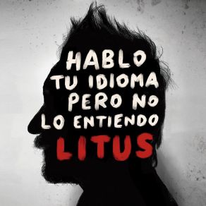 Download track Hablo Tu Idioma Pero No Lo Entiendo Litus