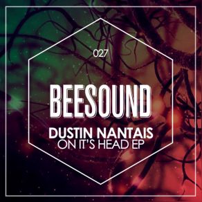 Download track On Its Head (Original Mix) Dustin Nantais