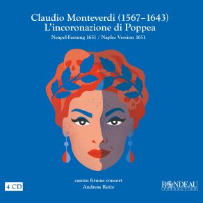 Download track Monteverdi: Claudio Monteverdi: L'incoronazione Di Poppea: Atto Primo: VIII. Seneca, Io Miro In Cielo Infausti Rai' Cantus Firmus Consort, Andreas Reize