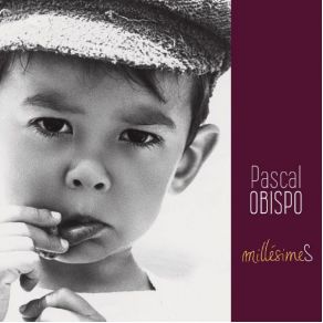 Download track Millésime Pascal Obispo