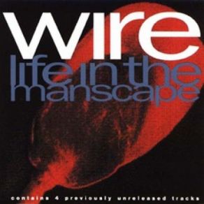 Download track Life In The Manscape (Album Version) Wire