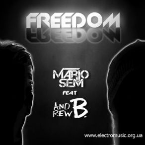 Download track Freedom (Radio Edit) Andrew B, Mario Sem