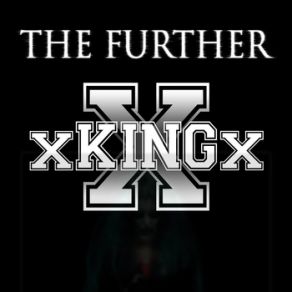 Download track The Further XKINGx