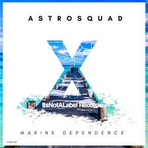 Download track Marine Dependence (Original Mix) Astrosquad