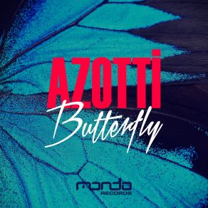 Download track Butterfly (Radio Edit) Azotti