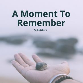 Download track A Moment To Remember Audiosphere