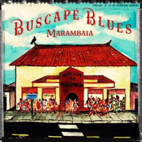 Download track Marambaia Buscapé Blues