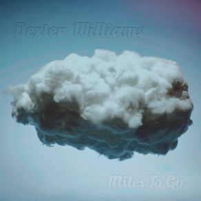 Download track Tell Me What You Want Dexter Williams