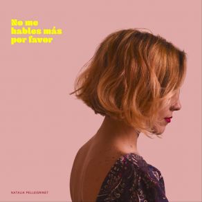 Download track No Me Hables Más Por Favor Natalia Pellegrinet