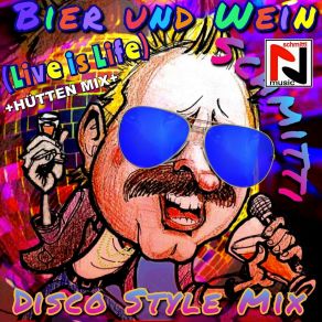 Download track Bier Und Wein Hütten Mix (Live Is Life) Schmitti