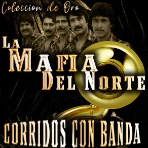 Download track La Mafia Muere La Mafia Del Norte