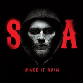 Download track Make It Rain (From Sons Of Anarchy) Ed Sheeran