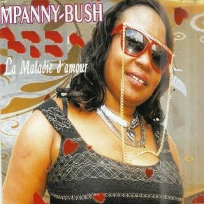 Download track La Maladie D'amour, Pt. 2 Mpanny Bush