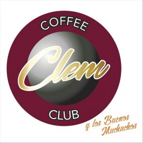 Download track Donde Estas Clem Coffe Club