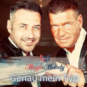 Download track Genau Mein Typ [Radio Edit] Magic Melody