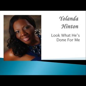 Download track Look What He's Done For Me Yolanda Hinton