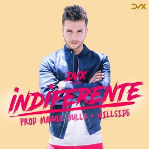 Download track Indiferente Dvx