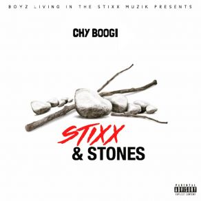 Download track Stixx N Stones Outro Chy Boogi