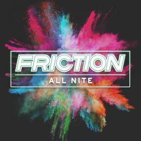 Download track All Nite Friction