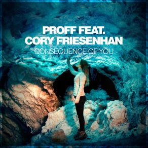 Download track Consequence Of You (Deepstep Mix) PROFF