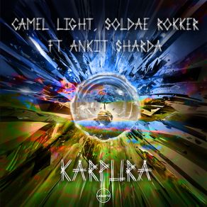 Download track Karpura Camel Light, Ankit Sharda, Soldae Rokker