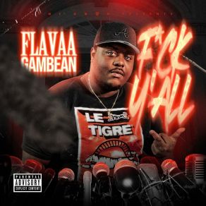 Download track Fuck Y'all (Intro) Flavaa Gambean