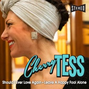 Download track Should I Ever Love Again Cherry Tess And Her Rhythm SparksPat Mcginnis