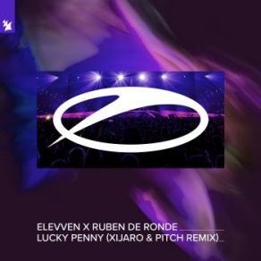 Download track Lucky Penny (XiJaro & Pitch Extended Remix) Ruben De Ronde, XiJaro, Elevven