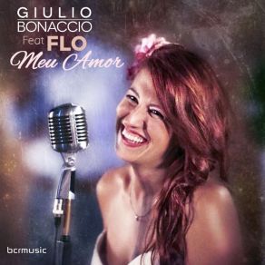 Download track Meu Amor (Davide Fiorese Mix) Flo', Giulio Bonaccio