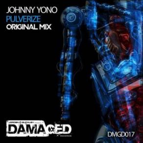 Download track Pulverize (Original Mix) Johnny Yono