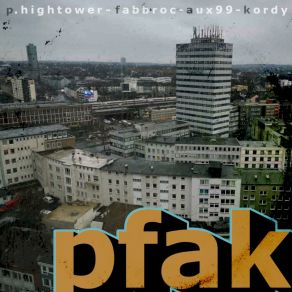 Download track Noch Nie PFAKSef, P. Hightower, Aux99, KORDY, Brocklynbeatz