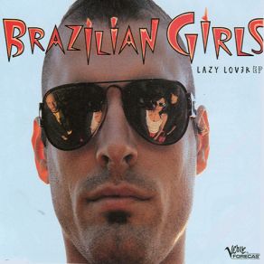 Download track Lazy Lover (Freemix) Brazilian Girls