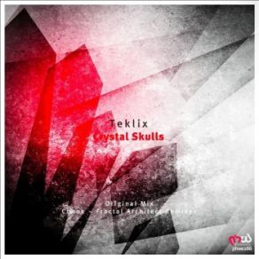 Download track Crystal Skulls (Fractal Architect Remix) Teklix