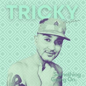 Download track Something Going On (Gene King Remix) Tricky Moreira