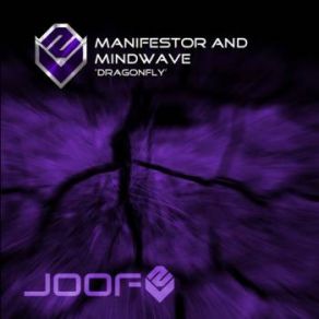 Download track Dragonfly (Manifestor Version) Mindwave, Manifestor