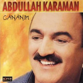 Download track Cananım Abdullah Karaman