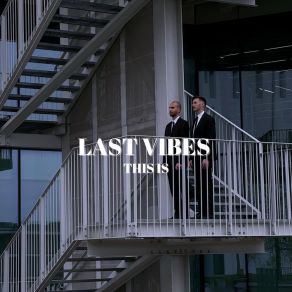 Download track This Is LAST VIBES