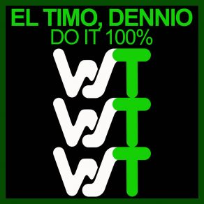 Download track Do It 100% (Radio Mix) El Timo