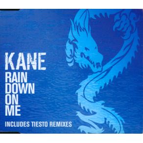 Download track Rain Down On Me (Tiësto Remix Edit) Kane