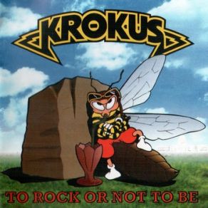 Download track To Rock Or Not To Be Krokus