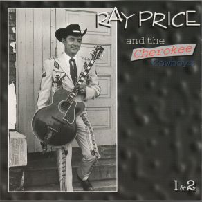 Download track I Lost The Only Love I Knew Ray Price, The Cherokee Cowboys