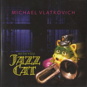 Download track Don't Know What You've Lost Until It's Gone Michael Vlatkovich