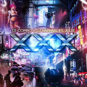 Download track XXX JulieDJ Combo, DJ Raphael, Grzegorz Tarnik