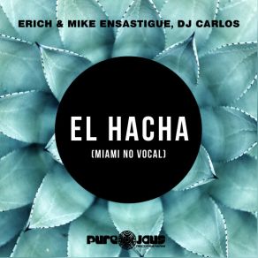 Download track El Hacha (Vocal Hacha Mix) DJ CARLOS G