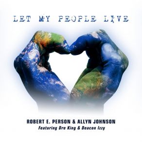 Download track Let My People Live Robert E. PersonDre King, Deacon Izzy