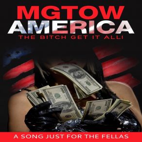 Download track The Bitch Get It All MGTOW America