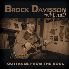 Download track Outtakes From The Soul Brock Davisson